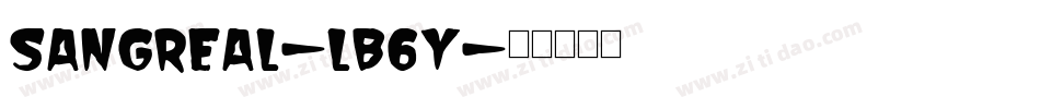 Sangreal-lB6y字体转换