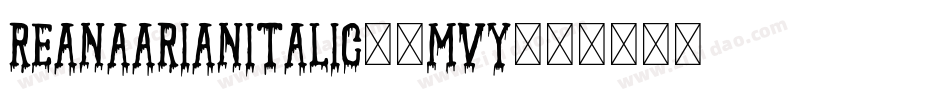 ReanaarianItalic-6MvY字体转换