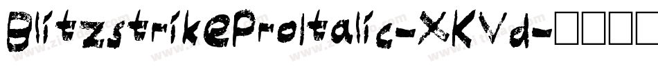 BlitzstrikeProItalic-XKVd字体转换 BlitzstrikeProItalic-XKVd字体转换