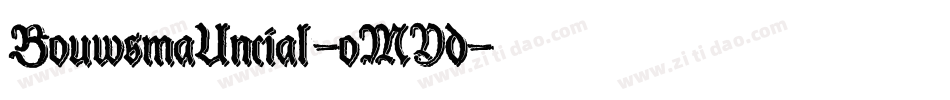 BouwsmaUncial-oMYd字体转换 BouwsmaUncial-oMYd字体转换
