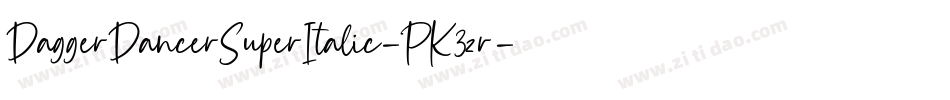 DaggerDancerSuperItalic-PK3zr字体转换