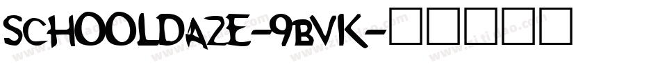 Schooldaze-9BVK字体转换