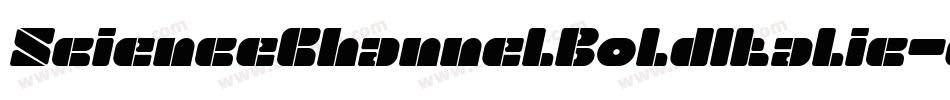 ScienceChannelBoldItalic-d9977字体转换