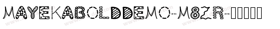 MayekaBoldDemo-M8zr字体转换
