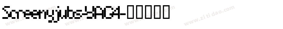 Screenyjubs-YAG4字体转换