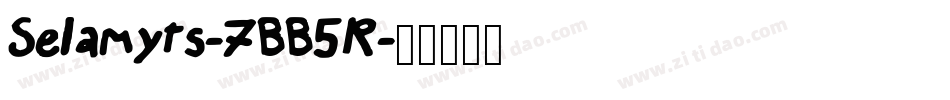 Selamyts-7BB5R字体转换