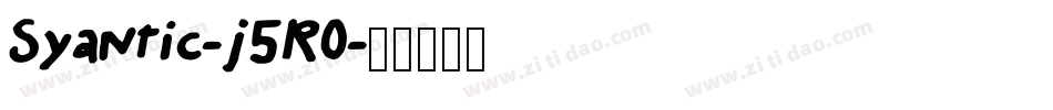 Syantic-j5R0字体转换 Syantic-j5R0字体转换