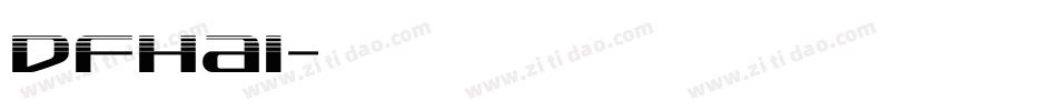 dfhai字体转换