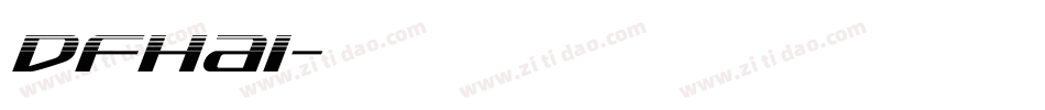dfhai字体转换