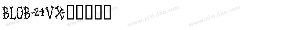 Blob-24VX字体转换