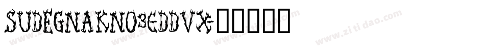Sudegnakno3c-ddVx字体转换