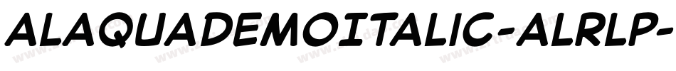 AlaquaDemoItalic-ALRlp字体转换