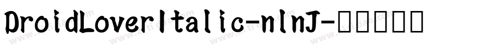 DroidLoverItalic-nlnJ字体转换