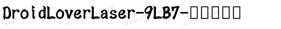 DroidLoverLaser-9LB7字体转换