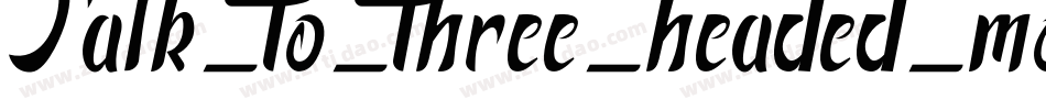 Talk-to-three-headed-monkey字体转换