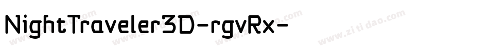 NightTraveler3D-rgvRx字体转换 NightTraveler3D-rgvRx字体转换