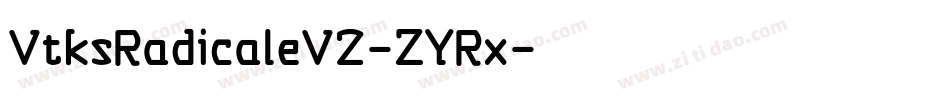 VtksRadicaleV2-ZYRx字体转换
