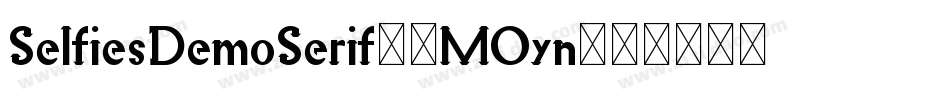 SelfiesDemoSerif-8MOyn字体转换