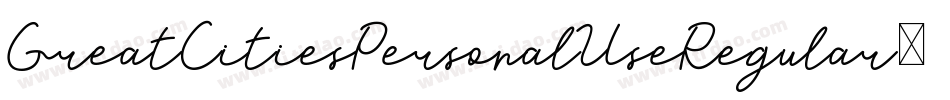 GreatCitiesPersonalUseRegular-ALGdg字体转换 GreatCitiesPersonalUseRegular-ALGdg字体转换