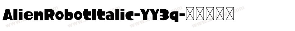 AlienRobotItalic-YY3q字体转换