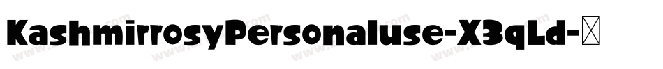 KashmirrosyPersonaluse-X3qLd字体转换 KashmirrosyPersonaluse-X3qLd字体转换
