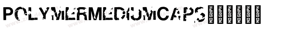 PolymerMediumCaps字体转换