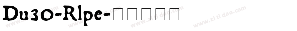 Du30-Rlpe字体转换