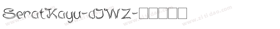 SeratKayu-dJWZ字体转换