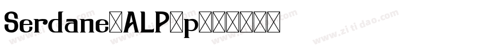 Serdane-ALP4p字体转换 Serdane-ALP4p字体转换