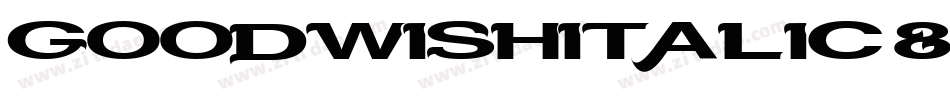 GoodwishItalic-8VJz字体转换 GoodwishItalic-8VJz字体转换