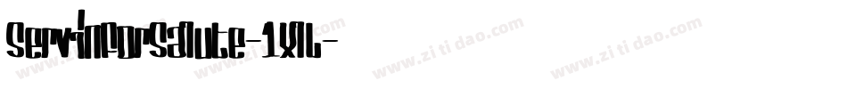 ServinForSalute-1XlL字体转换
