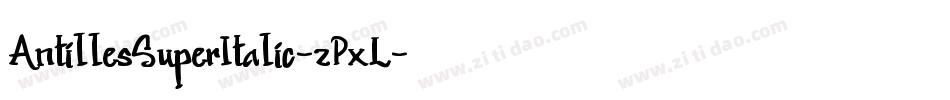 AntillesSuperItalic-zPxL字体转换