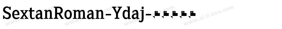 SextanRoman-Ydaj字体转换 SextanRoman-Ydaj字体转换