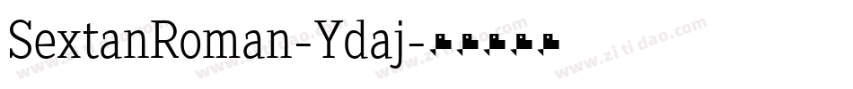 SextanRoman-Ydaj字体转换 SextanRoman-Ydaj字体转换