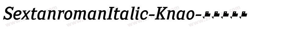 SextanromanItalic-Knao字体转换