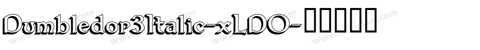 Dumbledor3Italic-xLDO字体转换