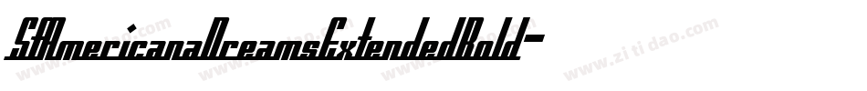 SfAmericanaDreamsExtendedBold-ZJrq字体转换 SfAmericanaDreamsExtendedBold-ZJrq字体转换
