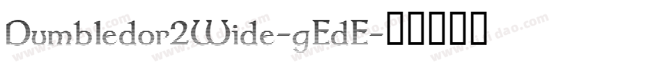 Dumbledor2Wide-gEdE字体转换