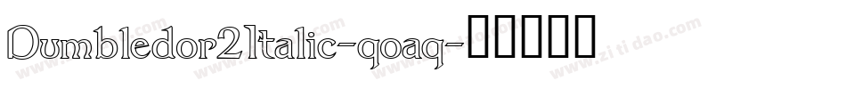 Dumbledor2Italic-qoaq字体转换