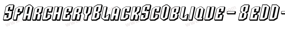 SfArcheryBlackScOblique-8eDD字体转换 SfArcheryBlackScOblique-8eDD字体转换