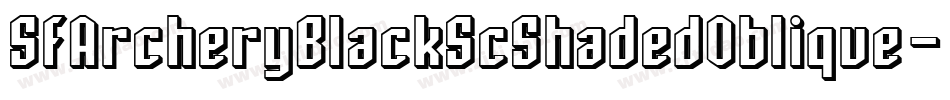 SfArcheryBlackScShadedOblique-R0DM字体转换 SfArcheryBlackScShadedOblique-R0DM字体转换