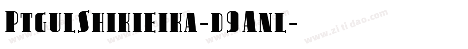 PtgulShikieika-d9Anl字体转换