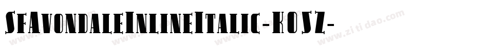 SfAvondaleInlineItalic-K05Z字体转换
