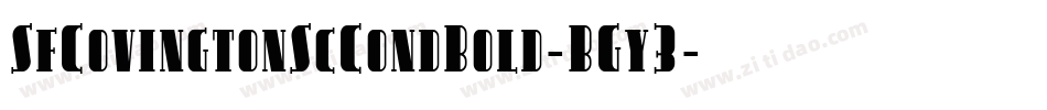 SfCovingtonScCondBold-BGy3字体转换 SfCovingtonScCondBold-BGy3字体转换