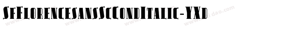 SfFlorencesansScCondItalic-YXda字体转换 SfFlorencesansScCondItalic-YXda字体转换
