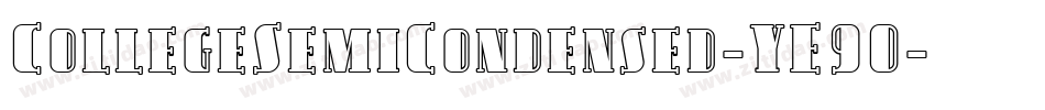 CollegeSemiCondensed-YE9O字体转换 CollegeSemiCondensed-YE9O字体转换