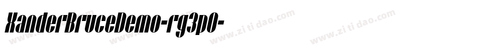 XanderBruceDemo-rg3pO字体转换 XanderBruceDemo-rg3pO字体转换