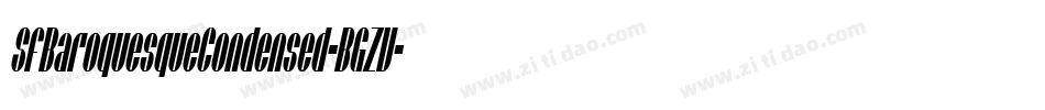 SfBaroquesqueCondensed-BGZV字体转换 SfBaroquesqueCondensed-BGZV字体转换