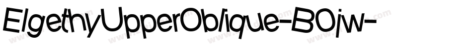 ElgethyUpperOblique-B0jw字体转换