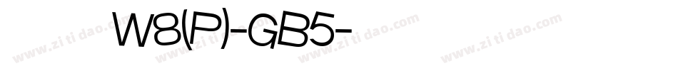 華康儷金黑W8(P)-GB5字体转换